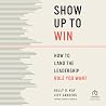 Show Up to Win: H...