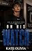 On His Watch: A Fake Dating College Hockey Romance (Boys of Hawthorne House Book 3)