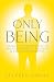 Only Being: Awaken Your Dee...