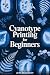 Cyanotype Printing for Beginners: A Complete Step-by-Step Guide to Creating Beautiful Sun Prints, Blueprint Art, and Photographic Prints at Home