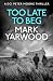 TOO LATE TO BEG: A dark and chilling British detective thriller (The DCI Peter Moone Thrillers Book 6)