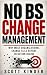 No BS Change Management: Wh...