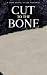 Cut to The Bone: A Serial K...