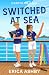 Switched At Sea: A YA Role-...