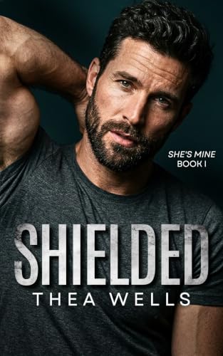 Shielded (She's Mine Book 1)