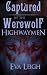 Captured by the Werewolf Highwaymen by Eva Leigh