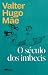 O século dos imbecis