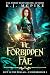 The Forbidden Fae (Rift in the Realms: Cursebringer Book 1)