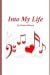 Into My Life