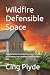 Wildfire Defensible Space: ...