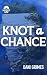 Knot A Chance (Mirror Lake, #1)