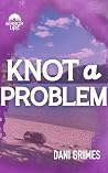 Knot A Problem