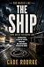 The Ship - Book One by Cade Rourke