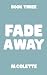 Fade Away (Dove Point, #3)