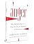 Anger: Why We Get Angry and How We Should Respond to Provocation