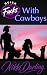 Quick Fucks With Cowboys: D...