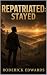Repatriated by Roderick Edwards Repatriated by Roderick Edwards