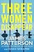 Three Women Disappear: The gripping murder mystery thriller you need to read this summer from Sunday Times bestselling author