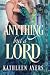 Anything But a Lord by Kathleen Ayers