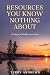 Resources You Know Nothing About by Terry Andrews