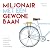 Miljonair met een Gewone Ba...