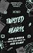 Twisted Hearts: A Dark Seri...