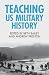 Teaching US Military History