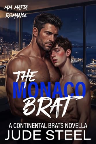 The Monaco Brat: A Dark Age-Gap MM Mafia Romance (Continental Brats Book 1)