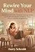Rewire Your Mind with NLP by Barry Schmidt