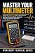 Master Your Multimeter by Thomas Spagnoli