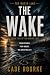 The Wake - Book Five by Cade Rourke