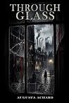 Through Glass: A Gothic Horror Novel