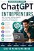 ChatGPT for Entrepreneurs: ...