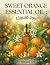 SWEET ORANGE ESSENTIAL OIL:...