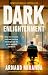 Dark Enlightenment: Hoe een...