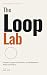 The Loop Lab: Hands-On Agen...