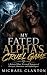 My Fated Alpha's Cruel Game by michael clanton