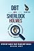 DBT With Sherlock Holmes: V...