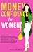 Money Confidence for Women:...