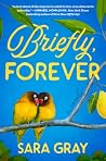 Briefly, Forever