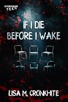 If I Die Before I...