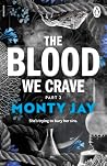 The Blood We Crav...