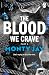 The Blood We Crave Part Two by Monty Jay