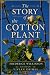 The Story Of The Cotton Plant