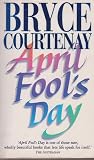 April Fool's Day by Bryce Courtenay