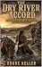 The Dry River Accord: An Am...