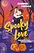 Spooky love (Brujas de Pleasant Grove, #1)