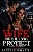 The Wife He Failed to Prote...