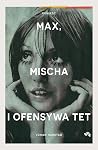 Max, Mischa i ofe...