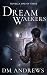 Dreamwalkers (Part One)